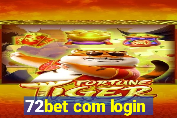 72bet com login